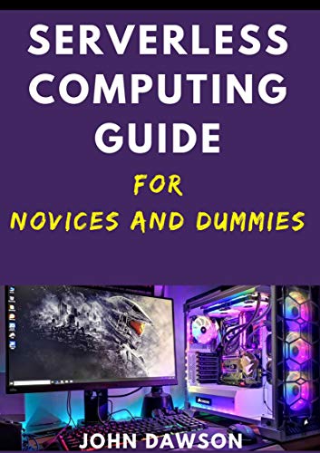 Serverless Computing guide for Novices and Dummies