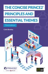 The Concise PRINCE2®  Principles and Essential Themes, Third Edition