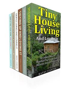Tiny House Living And Simplify Your Space Box Set (6 in 1)