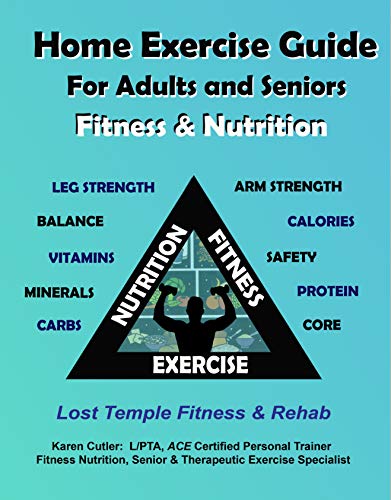 Home Exercise Guide For Adults & Seniors: Fitness & Nutrition: Lost Temple Fitness: Strength, Balance, Flexibility