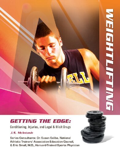 Weightlifting (Getting the Edge: Conditioning, Injuries, and Legal & Illicit Drugs)