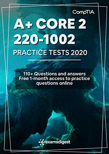 CompTIA A+ Core 2 (220 1002) Practice Exam Questions 2020 [fully updated]: 100+ Practice Questions
