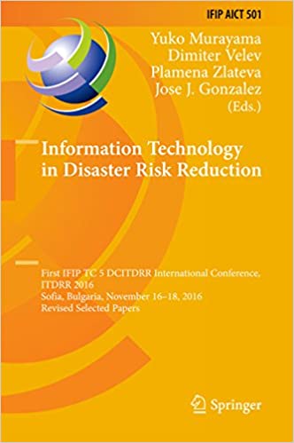 Information Technology in Disaster Risk Reduction: First IFIP TC 5 DCITDRR International Conference, ITDRR 2016