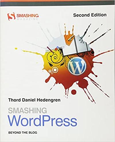 Smashing WordPress: Beyond the Blog Ed 2