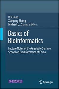 Basics of Bioinformatics Lecture Notes of the Graduate Summer School on Bioinformatics of China