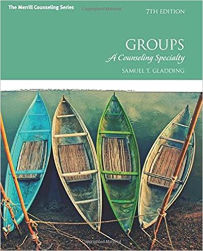 Groups: A Counseling Specialty, 7th Edition