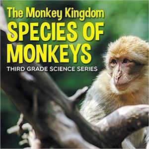 The Monkey Kingdom Grade Science Series