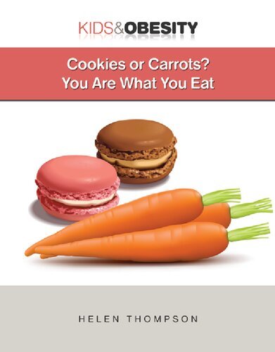 Cookies or Carrots? You Are What You Eat (Kids & Obesity)