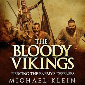 The Bloody Vikings Piercing the Enemy's Defenses [Audiobook]