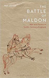 The Battle of Maldon War and Peace in Tenth-Century England