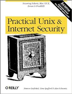 Practical UNIX and Internet Security Securing Solaris, Mac OS X, Linux & Free BSD, 3rd Edition