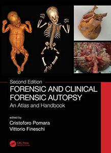 Forensic and Clinical Forensic Autopsy An Atlas and Handbook