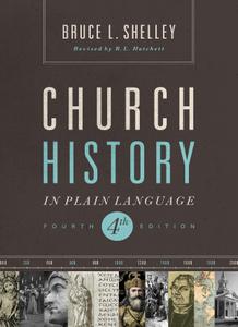 Church History in Plain Language, 4th Edition