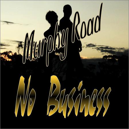 Murphy Road  - No Business  (2020)