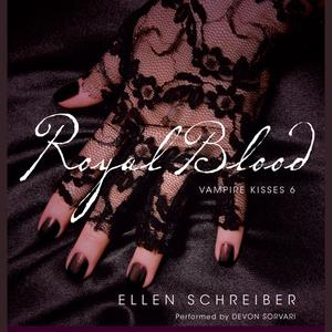 Vampire Kisses 6 Royal Blood by Ellen Schreiber