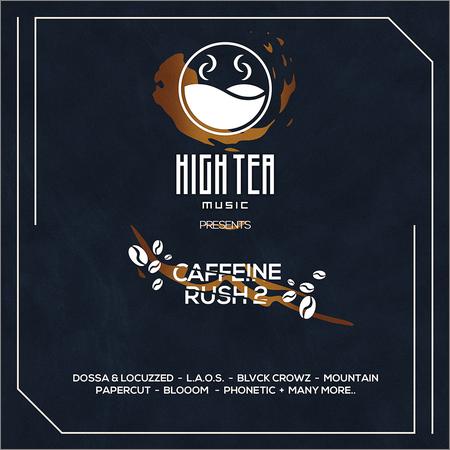 VA - Caffeine Rush 2 (High Tea Music Presents) (2020)