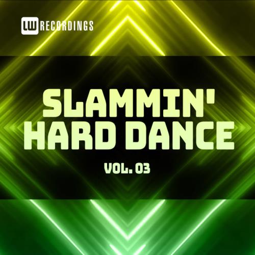 Slammin/#039; Hard Dance, Vol. 3 (2021)