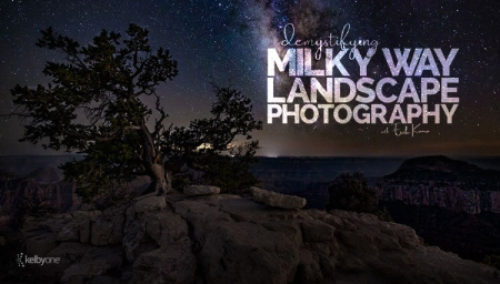 Demystifying Milky Way Landscape Photography