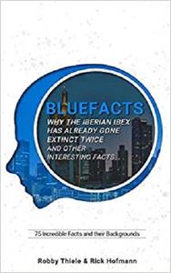 75 Incredible Facts and their Backgrounds: Bluefacts