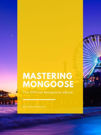Mastering Mongoose