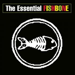 Fishbone   The Essential Fishbone (2003)