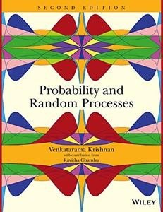 Probability and Random Processes, 2nd Edition by Venkatarama Krishnan, Kavitha Chandra