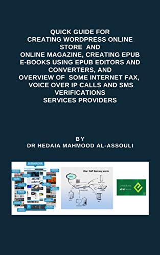 Quick Guide for Creating Wordpress Online Store and Online Magazine, Creating EPUB E books, and Overview of Some Internet Fax...
