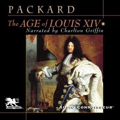 The Age of Louis XIV [Audiobook]
