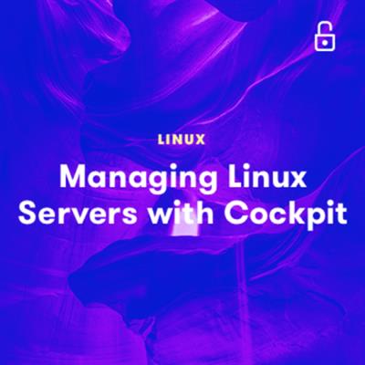 Linux Academy - Managing Linux Servers with Cockpit
