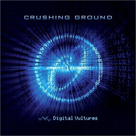 Crushing Ground  - Digital Vultures (2021)