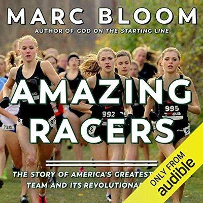 Amazing Racers: The Story of America's Greatest Running Team and Its Revolutionary Coach (Audiobook)