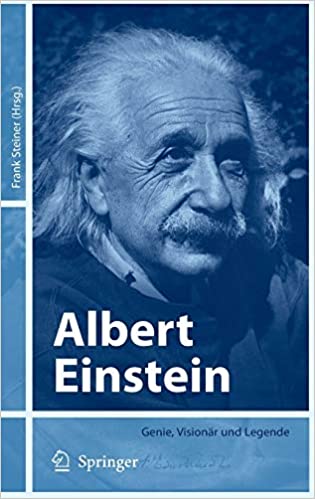 Albert Einstein: Genie, Vision&#228;r und Legende