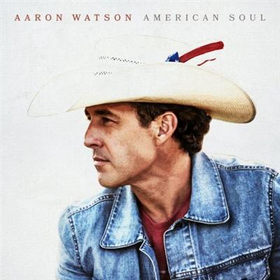 Aaron Watson   American Soul (2021) Mp3