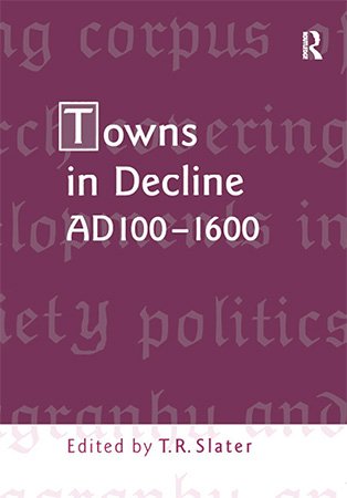 Towns in Decline, AD 100 1600