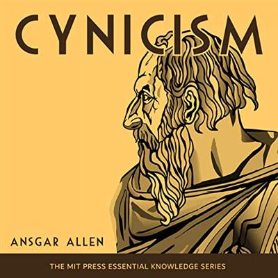Cynicism: MIT Press Essential Knowledge Series (Audiobook)