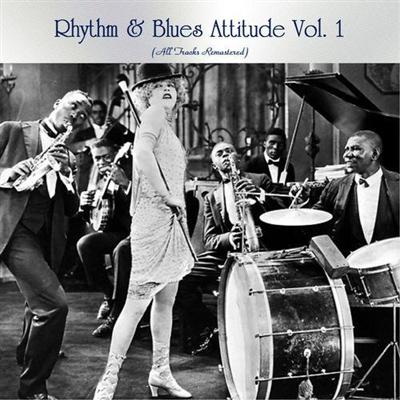 VA   Rhythm & Blues Attitude Vol 1 (All Tracks Remastered)