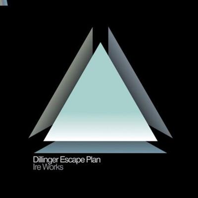 Dillinger Escape Plan ‎- Ire Works (2021)