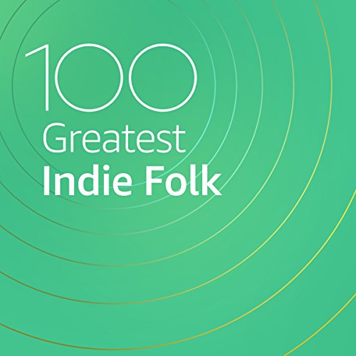 100 Greatest Indie Folk (2021)
