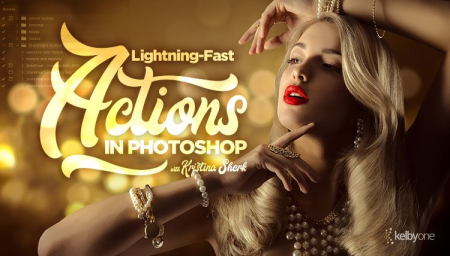 Lightning Fast Actions in Photoshop