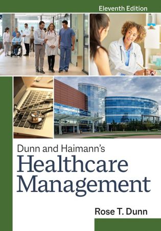 Dunn & Haimann's Healthcare Management, 11th edition