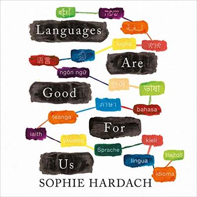 Languages Are Good for Us [Audiobook]