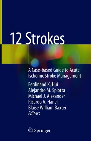 12 Strokes: A Case based Guide to Acute Ischemic Stroke Management