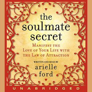 The Soulmate Secret by Arielle Ford