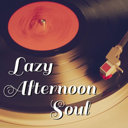 Various Artists - Lazy Afternoon Soul (2021)