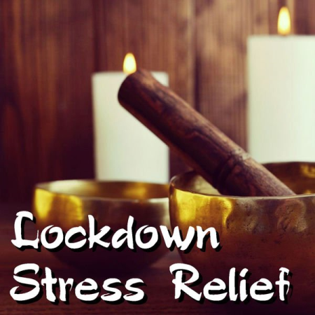 Various Artists - Lockdown Stress Relief (2021)