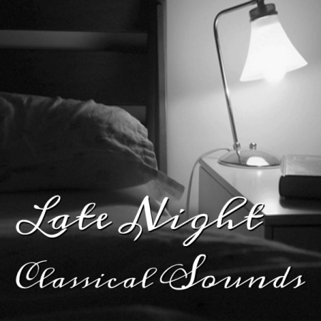 Various Artists - Late Night Classical Sounds (2021)