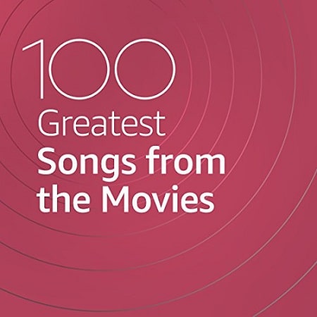 100 Greatest Songs from the Movies (2021)