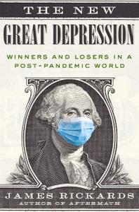 The New Great Depression Winners and Losers in a Post-Pandemic World