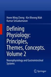 Defining Physiology Principles, Themes, Concepts. Volume 2 Neurophysiology and Gastrointestinal S...