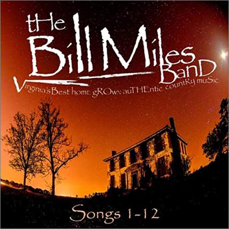 The Bill Miles Band  - Songs 1-12  (2021)